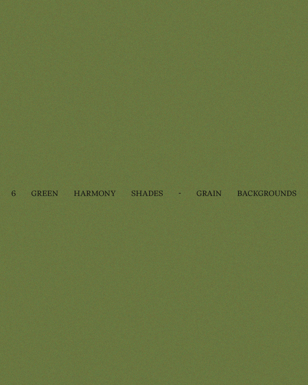6 Shades Green Harmony Shades - Grained Backgrounds