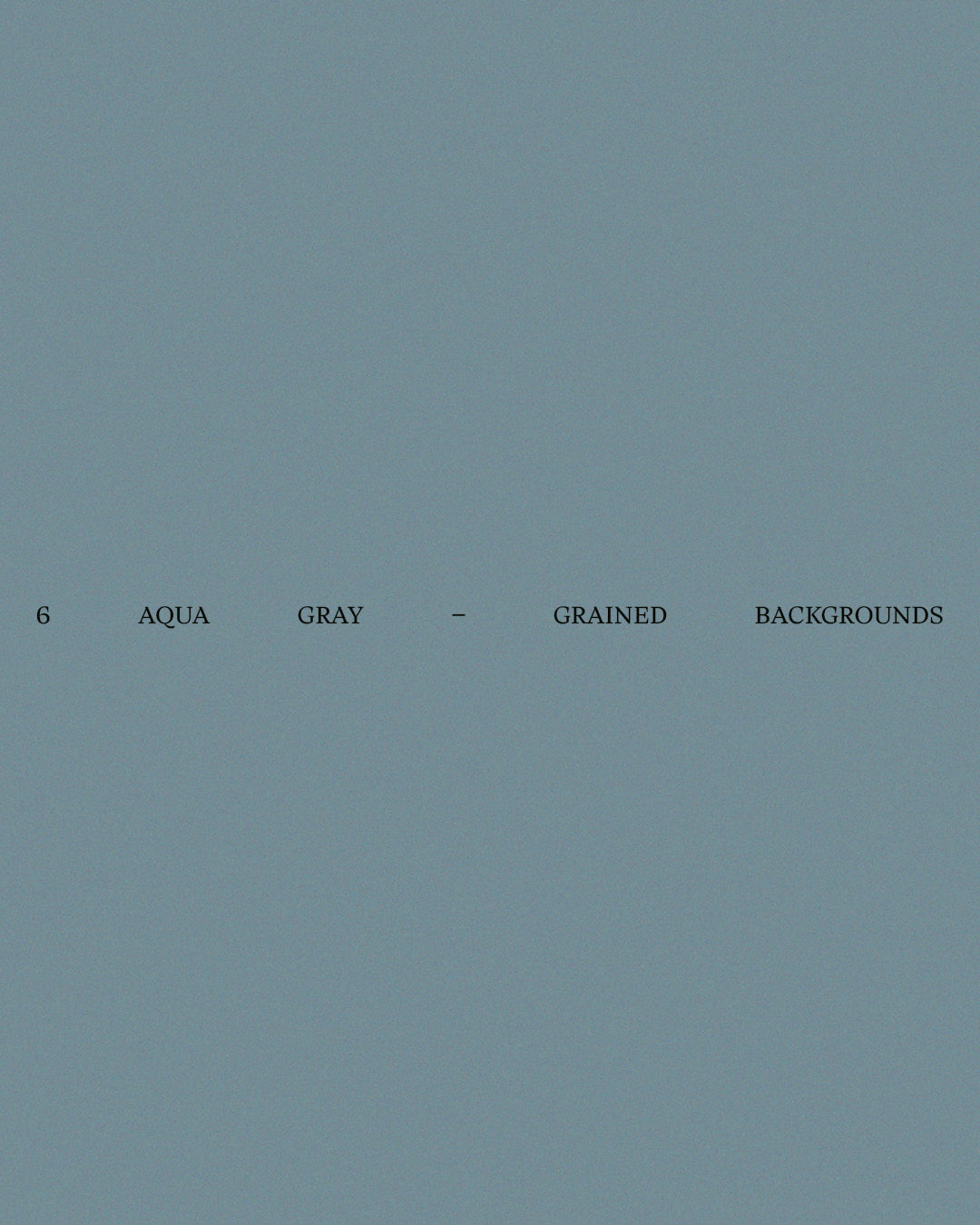 6 Aqua Grey – Grained Backgrounds