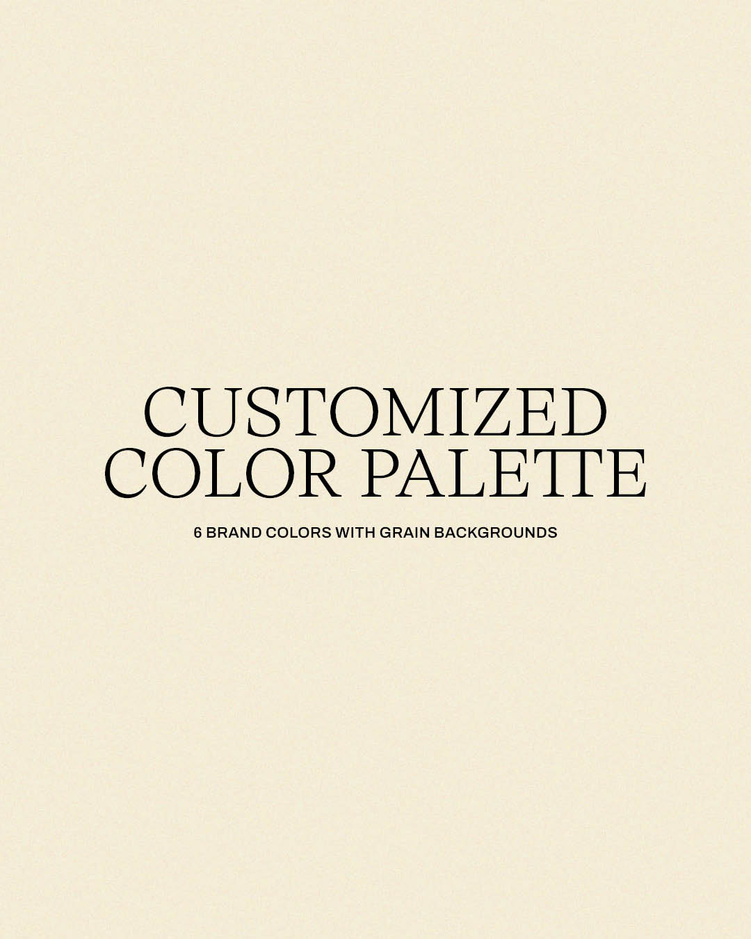 Customized Color Palette — 6 Brand Colors with Grain Backgrounds