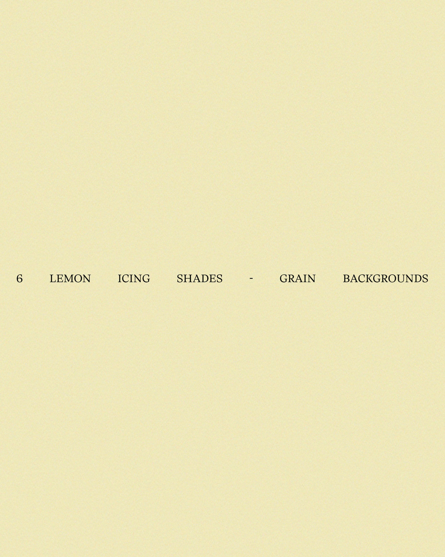 6 Lemon Icing Grain Backgrounds