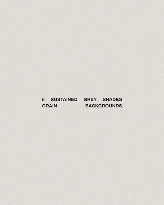 6 Sustained Grey Shades – Grain Backgrounds