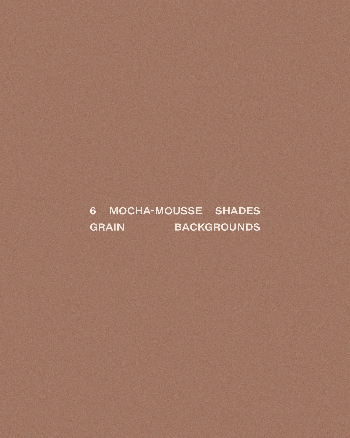6 Mocha-Mousse Shades: Aesthetic Grain Backgrounds