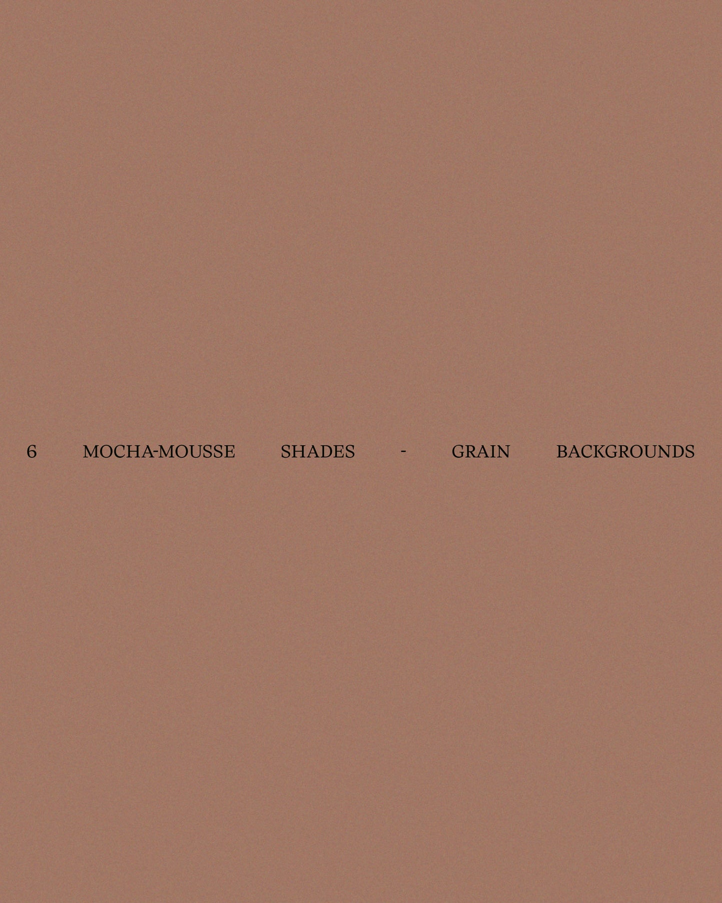 6 Mocha-Mousse Shades: Aesthetic Grain Backgrounds