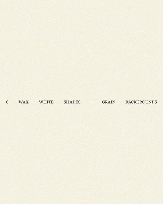 6 Wax-White Shades: Aesthetic Grain Backgrounds